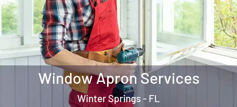  Window Apron Services Winter Springs - FL